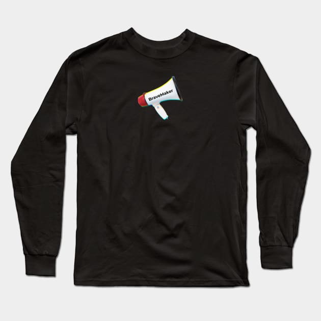 Megaphone Long Sleeve T-Shirt by BraveMaker